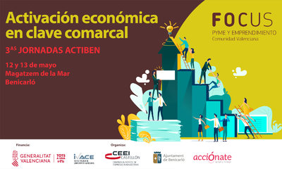 PROGRAMA FOCUS TERRITORIAL: Activaci�n econ�mica en clave comarcal. III Jornadas Actiben