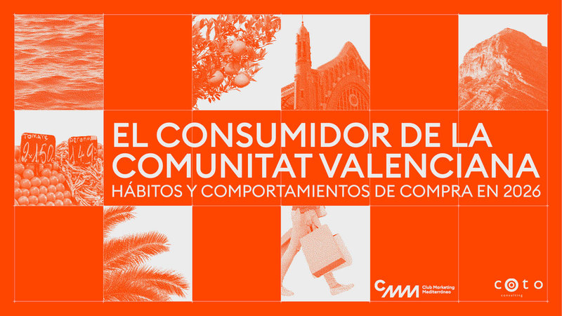 🖥️ WEBINAR | 'El consumidor de la CV: hábitos y comportamientos de compra en 2026' - Club Marketing Mediterráneo