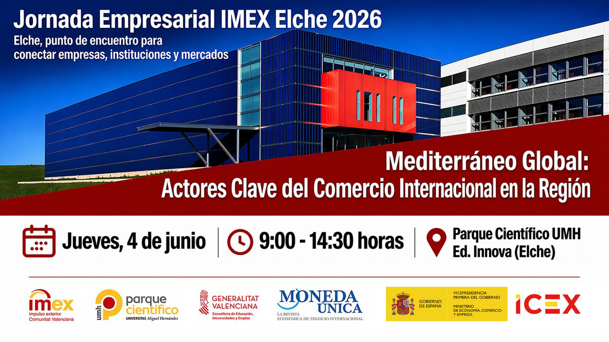 El CEEI Elche te invita a IMEX Elche 2026, un espacio para generar oportunidades de internacionalización