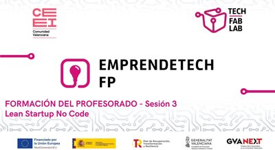 Sesion 3. Emprendetech FP. Blockchain para credenciales + No-code + Lean Startup Ágil. Parte 2