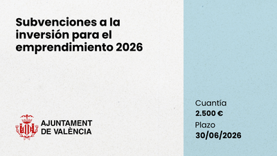 Ayudas a la inversión para el emprendimiento 2026 Valencia