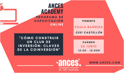 ANCES ACADEMY - WEBINAR "C�mo construir un CLUB DE INVERSI�N: Claves de la COINVERSI�N"