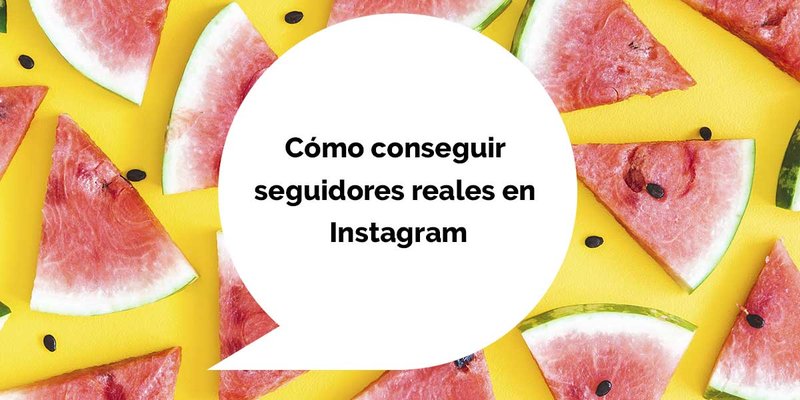 Cmo conseguir seguidores reales en Instagram 2020